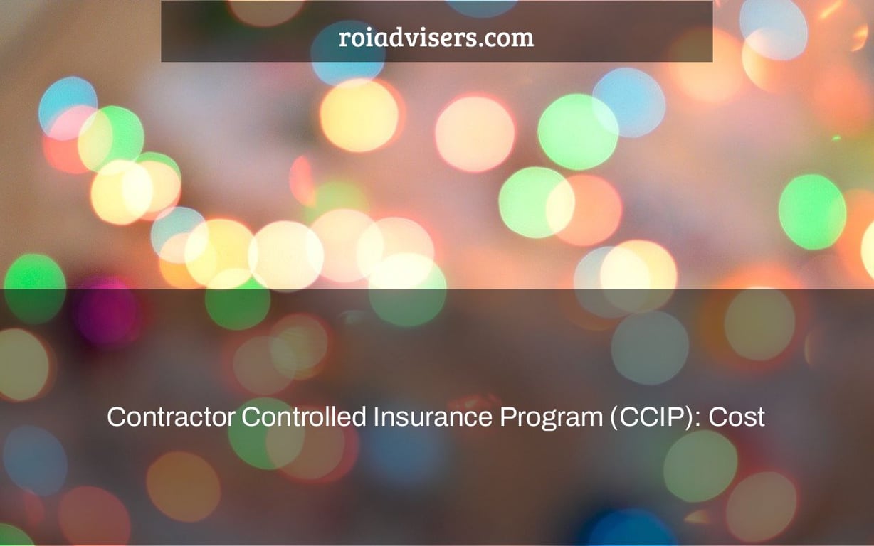 Insurance ccip contractor guide construction controlled programs focused editor note second series two part first article